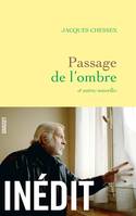 Passage de l'ombre / et autres nouvelles, nouvelles