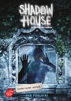 Shadow house, la maison des ombres, 2, Shadow House - La Maison des ombres - Tome 2, Cache-cache mortel