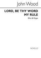 Lord Be Thy Word My Rule