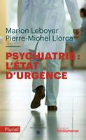 Psychiatrie / l'état d'urgence, L'état d'urgence