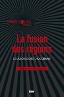 La fusion des régions, Le laboratoire d'occitanie