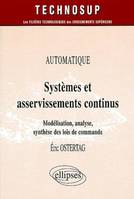 Systèmes et asservissements continus - Automatique - Niveau C, modélisation, analyse, synthèse de lois de commande