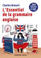 L'Essentiel de la grammaire anglaise - 2e éd. - 200 exercices et leurs corrigés, 200 exercices et leurs corrigés