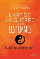 L'art de la guerre pour les femmes - Stratégie pour gagner sans conflit, Stratégie pour gagner sans conflit