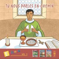 Tu nous parles en chemin - Enfance (13-14-15) - Vol  5, Vol. 5