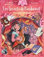 Fiction Les Secrets de Pandorient tome 3, Tous avec Willow !