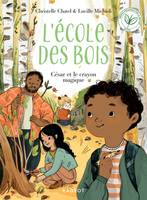 3, Ecole des bois - César et le crayon magique