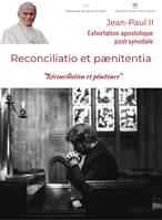 Reconciliatio et paenitentia, Exhortation apostolique sur le réconciliation et la pénitence