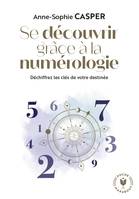 Se découvrir grâce à la numérologie