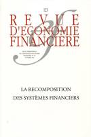 Revue d'économie financière, La recomposition des systèmes financiers