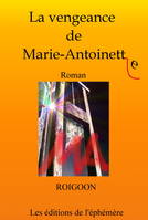 La vengeance de Marie-Antoinette, roman