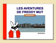 P'tit frère, 3, Les Aventures de Freddy MUT - Tome III -  La revanche