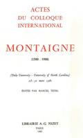 Montaigne (1580-1980), Actes du Colloque International (Duke University - University of North Carolina, 28-30 mars 1980)