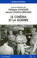 CINEMA ET LA GUERRE (LE)