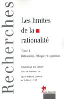Les limites de la rationalité colloque de Cerisy, colloque de Cerisy, [5-12 juin 1993, Centre culturel international de Cerisy-la-Salle]