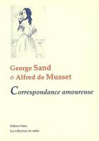 Oeuvres complètes de George Sand, Correspondance amoureuse