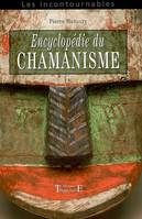 Encyclopédie du chamanisme - techniques opératives de chamanisme traditionnel