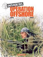 2, Insiders - Tome 2 - Opération Offshore