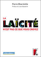 La laïcité n'est pas ce que vous croyez, la Marseillaise.fr