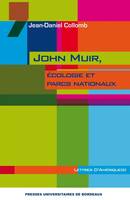 John Muir, écologie et parcs nationaux