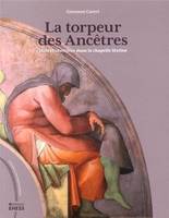 La torpeur des Ancêtres, Juifs et chrétiens dans la chapelle Sixtine