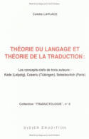 Théorie du langage et théorie de la traduction, Kade (Leipzig), Coseriu (Tübingen), Seleskovitch (Paris)