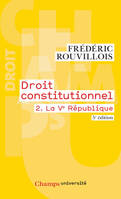 Droit constitutionnel, 2, La Ve République