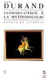 Introduction à la mythodologie, mythes et sociétés