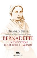 Bernadette, Une vocation pour tout le monde