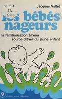 Les bébés nageurs, La familiarisation à l'eau, source d'éveil du bébé