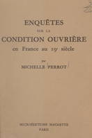 Enquêtes sur la condition ouvrière en France au 19e siècle, Étude, bibliographie, index