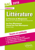 La Princesse de Montpensier, Madame de Lafayette/Bertrand Tavernier - Les Faux-Monnayeurs et Journal des Faux-Monnayeurs, Gide. Sujets et méthode. BAC L 2018