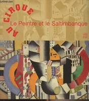 Au cirque, le peintre et le saltimbanque, [exposition, Douai, Musée de la Chartreuse, 9 avril-18 juillet 2004]