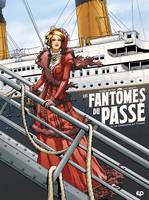 Les fantômes du passé T1, Le condamné du Titanic