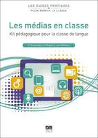 Les médias en classe, Kit pédagogique pour la classe de langue