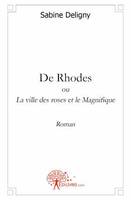 De Rhodes, ou La ville des roses et Le Magnifique