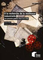 À la recherche de la résilience industrielle, Les pouvoirs publics face à la crise