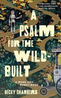 A Psalm for the Wild-Built (Monk and Robot, 1)