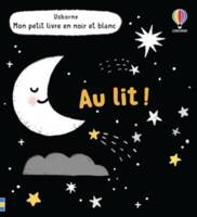 Au lit ! - Mon petit livre en noir et blanc