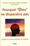 Pourquoi Dieu ne disparaîtra pas, quand la science explique la religion