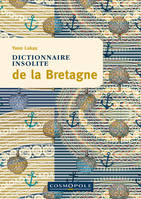 Dictionnaire insolite de la Bretagne