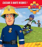 Sam le pompier - Cascade à hauts risques - Broché