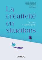 La créativité en situations, Théories et applications