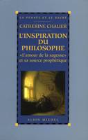 L'Inspiration du philosophe, L'amour de la sagesse et sa source prophétique