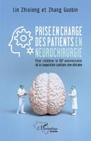 Prise en charge des patients en neurochirurgie, Pour célébrer le 60e anniversaire de la coopération sanitaire sino-africaine