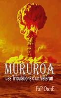 MURUROA Les tribulations d'un Vétéran