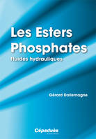 Les Esters Phosphates  - Fluides hydrauliques, fluides hydrauliques