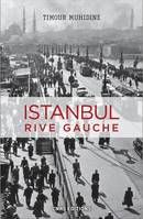 Istanbul rive gauche, Errances urbaines et bohème turque, 1870-1980