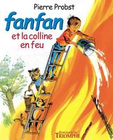 Les aventures de Fanfan, 2, Fanfan T2 - Fanfan et la colline en feu