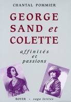 George Sand et Colette, affinités et passions, affinités et passions